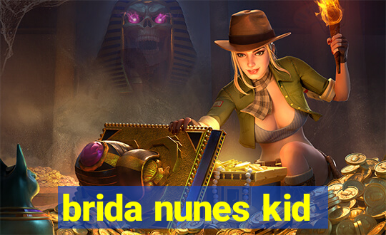 brida nunes kid